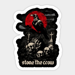 STONE THE CROW Sticker